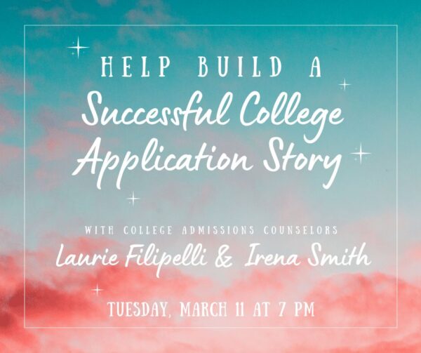 Help Build a Successful College Application Story: 3/11/25